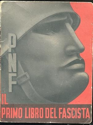 IL PRIMO LIBRO DEL FASCISTA, Milano, Mondadori, 1940