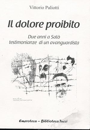 IL DOLORE PROIBITO, due anni a Salò - testimonianze di un avanguardista, Napoli, Emeroteca Tucci,...