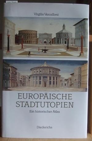 Image du vendeur pour Europische Stadtutopien. Ein historischer Atlas. Aus dem Ital. v. Heli Tortora. mis en vente par Versandantiquariat Trffelschwein