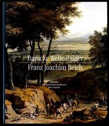 Barocke Weltenbilder - Franz Joachim Beich.
