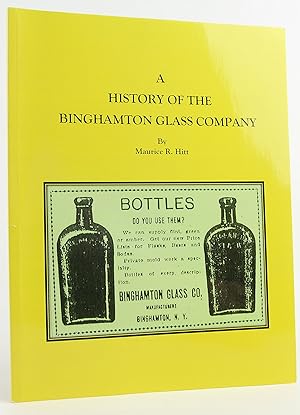 Bild des Verkufers fr A History of the Binghamton Glass Company zum Verkauf von Flamingo Books
