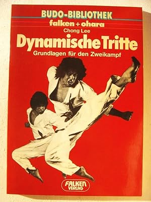 Seller image for Dynamische Tritte : Grundlagen fr den Zweikampf for sale by Versandantiquariat Manuel Weiner