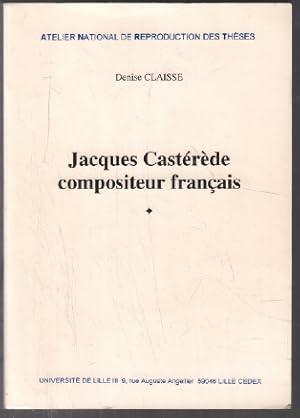 Seller image for Jacques castrde compositeur francais for sale by librairie philippe arnaiz