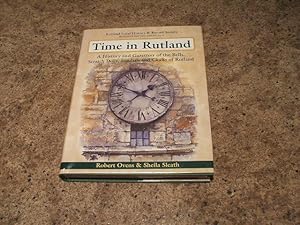 Time In Rutland: A History And Gazetteer Of The Bells, Scratch Dials, Sundials And Clocks Of Rutl...