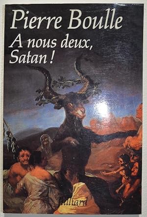 A nous deux, Satan!