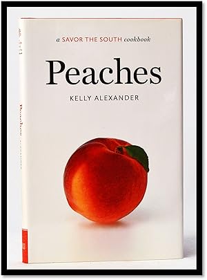 Peaches: A Savor the South Cookbook