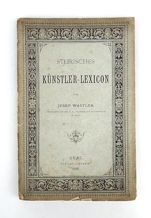 Steirisches Künstler-Lexicon.