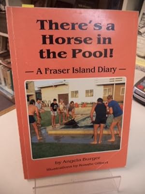 There's a Horse in the Pool: A Fraser Island Diary