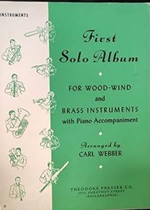 First Solo Album for Wood-wind and Brass Instruments with Piano Accompaniment C instruments