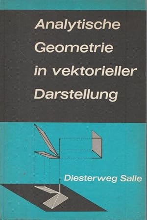 Seller image for Analytische Geometrie in vektorieller Darstellung. for sale by Ant. Abrechnungs- und Forstservice ISHGW