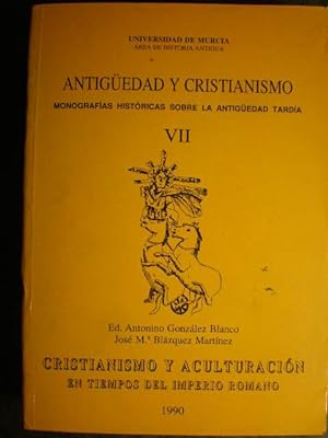 Antigüedad y Cristianismo. Monografías históricas sobre la Antigüedad Tardía VII. Cristianismo y ...