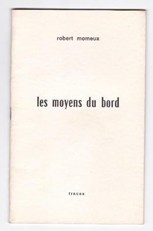 les moyens du bord