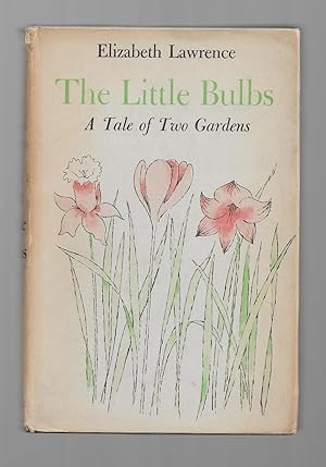 The Little Bulbs; A Tale of Two Gardens