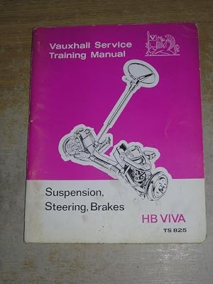 Vauxhall Service Training Manual H B Viva Suspension Steering Brakes TS 825