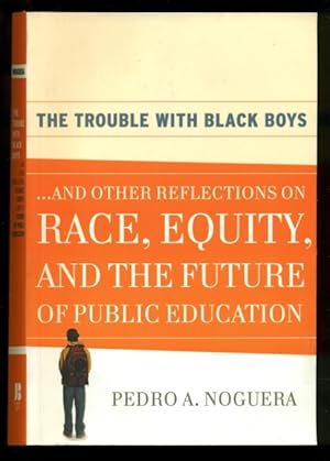 Seller image for The Trouble With Black Boys - And Other Reflections on Race, Equity, and the Future of Public Education for sale by Don's Book Store