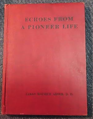 ECHOES FROM A PIONEER LIFE