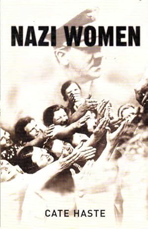 Imagen del vendedor de Nazi women: Hitler's seduction of a Nation a la venta por Goulds Book Arcade, Sydney