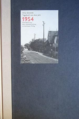 Tagebuch aus dem Jahr 1954. Alice Schmidt. Hrsg. von Susanne Fischer, Eine Edition der Arno-Schmi...