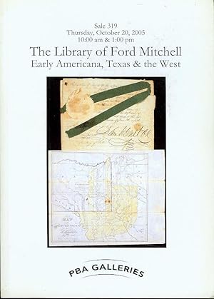 The Library of Ford Mitchell: Early Americana, Texas & the West (Sale 319, October 20, 2005)