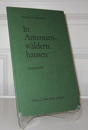 Bild des Verkufers fr In Antennenwldern hausen. Gedichte. (Signiertes Exemplar). zum Verkauf von Antiquariat Kelifer