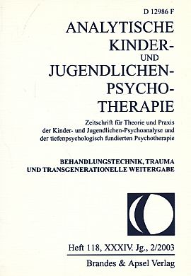 Bild des Verkufers fr Analytische Kinder- und Jugendlichen-Psychotherapie. Heft 118; XXXIV. Jg.; 2/2003. Behandlungstechnik, Trauma und Transgenerationelle Weitergabe. zum Verkauf von Fundus-Online GbR Borkert Schwarz Zerfa