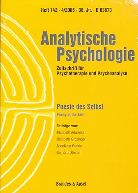 Analytische Psychologie. Heft 142. 4/2005. 36. Jg. Poesie des Selbst.