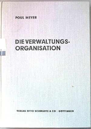 Seller image for Die Verwaltungsorganisation. Vergleichende Studien ber die Organisation der ffentlichen Verwaltung. for sale by books4less (Versandantiquariat Petra Gros GmbH & Co. KG)