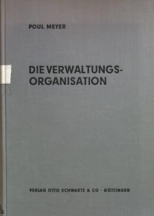 Seller image for Die Verwaltungsorganisation: vergleichende Studien ber die Organisation der ffentlichen Verwaltung. for sale by books4less (Versandantiquariat Petra Gros GmbH & Co. KG)