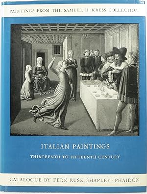 Paintings from the Samuel H. Kress Collection: Italian Paintings Thirteenth to Fifteenth Century