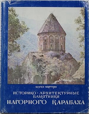 Istoriko-Architekturnye Pamyatniki Nagornogo Karabakha (Historical and Architectural Monuments of...