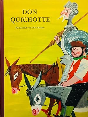 Bild des Verkufers fr Don Quichotte. Leben und Taten des scharfsinnigen Ritters von Erich Kstner nacherzhlt. zum Verkauf von Rolf Nlkes - kunstinsel.ch