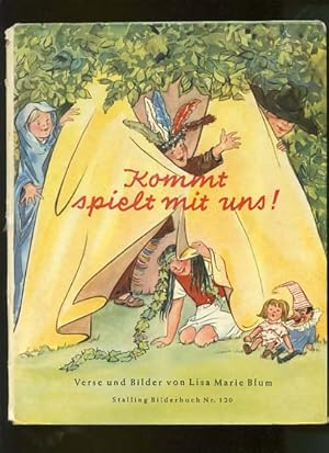 Imagen del vendedor de Kommt, spielt mit uns! : Ein Bilderbuch zum Spielen u. Lachen. Lisa Marie Blum / Stalling-Bilderbuch ; Nr. 120 a la venta por Versandantiquariat Ottomar Khler