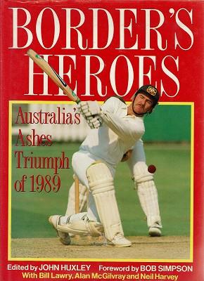 Seller image for Border's Heroes: Australia's Ashes Triumph Of 1989 for sale by Marlowes Books and Music