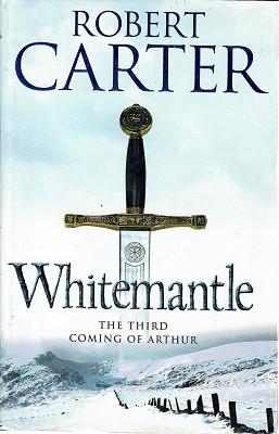 Seller image for Whitemantle:The Third Coming Of Arthur for sale by Marlowes Books and Music