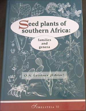 Seed Plants of Southern Africa: Families and Genera (Strelitzia 10)