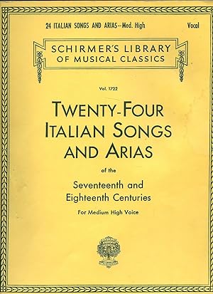 Seller image for Twenty-four (24) Italian Songs and Arias of the 17th and 18th Centuries for Medium Low Voice (Schirmer's Library of Musical Classics) [Vintage Piano Sheet Music] Volume Number 1722 for sale by Little Stour Books PBFA Member