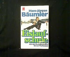 Seller image for Eislaufschule. Von den Grundbegriffen bis zur Perfektion. for sale by Antiquariat Matthias Drummer