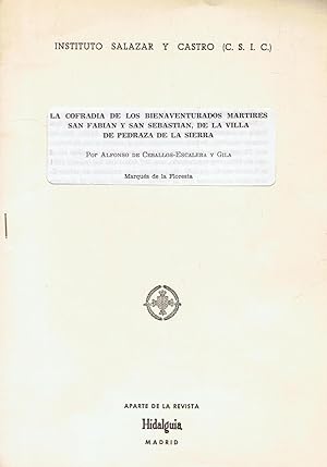 Immagine del venditore per LA COFRADIA DE LOS BIENAVENTURADOS MARTIRES SAN FABIAN Y SAN SEBASTIAN DE LA VILLA DE PEDRAZA DE LA SIERRA venduto da Librera Torren de Rueda