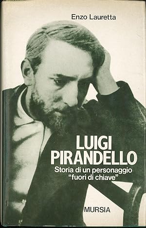 Bild des Verkufers fr Luigi Pirandello Storia di un personaggio "fuori di chiave" zum Verkauf von Sergio Trippini