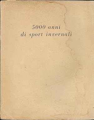 Immagine del venditore per 5000 anni di sport invernali venduto da Sergio Trippini