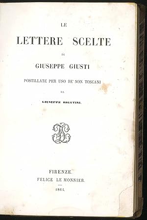 Bild des Verkufers fr Le Lettere scelte di Giuseppe Giusti postillate per uso de' non toscani zum Verkauf von Sergio Trippini