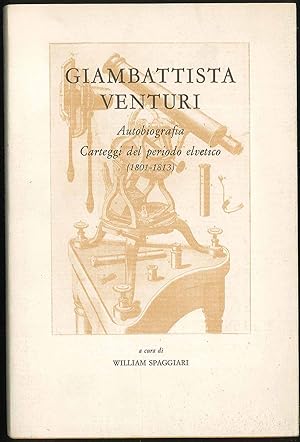 Bild des Verkufers fr Giambattista Vanturi, Autobiografia, corteggi del periodo elvetico (1801-1813) zum Verkauf von Sergio Trippini