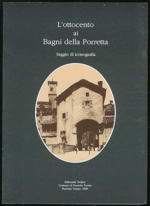 Bild des Verkufers fr L'ottocento ai Bagni della Porretta zum Verkauf von Sergio Trippini
