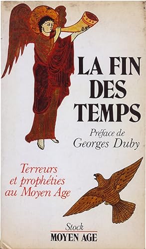 Image du vendeur pour La Fin des Temps - Terreurs et propheties au Moyen Age mis en vente par Sergio Trippini