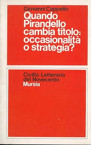 Bild des Verkufers fr Quando Pirandello cambia titolo: occasionalit o strategia? zum Verkauf von Sergio Trippini