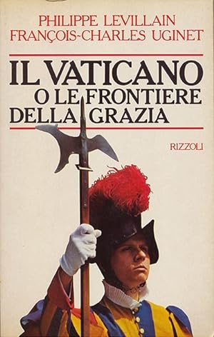 Seller image for Il Vaticano o le Frontiere della Grazia for sale by Sergio Trippini