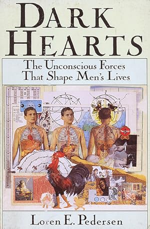 Seller image for Dark Hearts. The Unconscious Forces That Shape Men's Lives for sale by Sergio Trippini