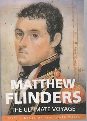 Seller image for Matthew Flinders The Ultimate Voyage for sale by C P Books Limited