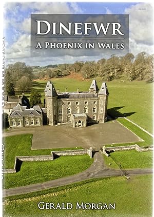 Dinefwr : A Phoenix in Wales (SIGNED COPY)