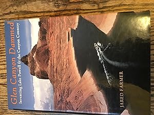 Signed. Glen Canyon Dammed: Inventing Lake Powell and the Canyon Country